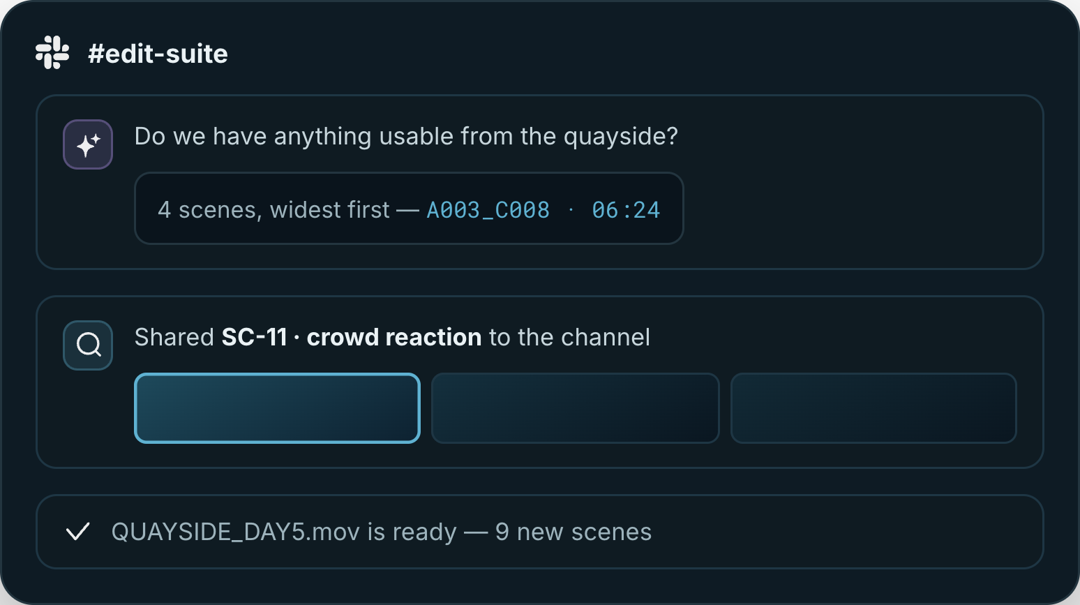 A question asked in #edit-suite and answered in the channel — the reply carries the scene, the source file and the timecode, so nobody takes the claim on trust.