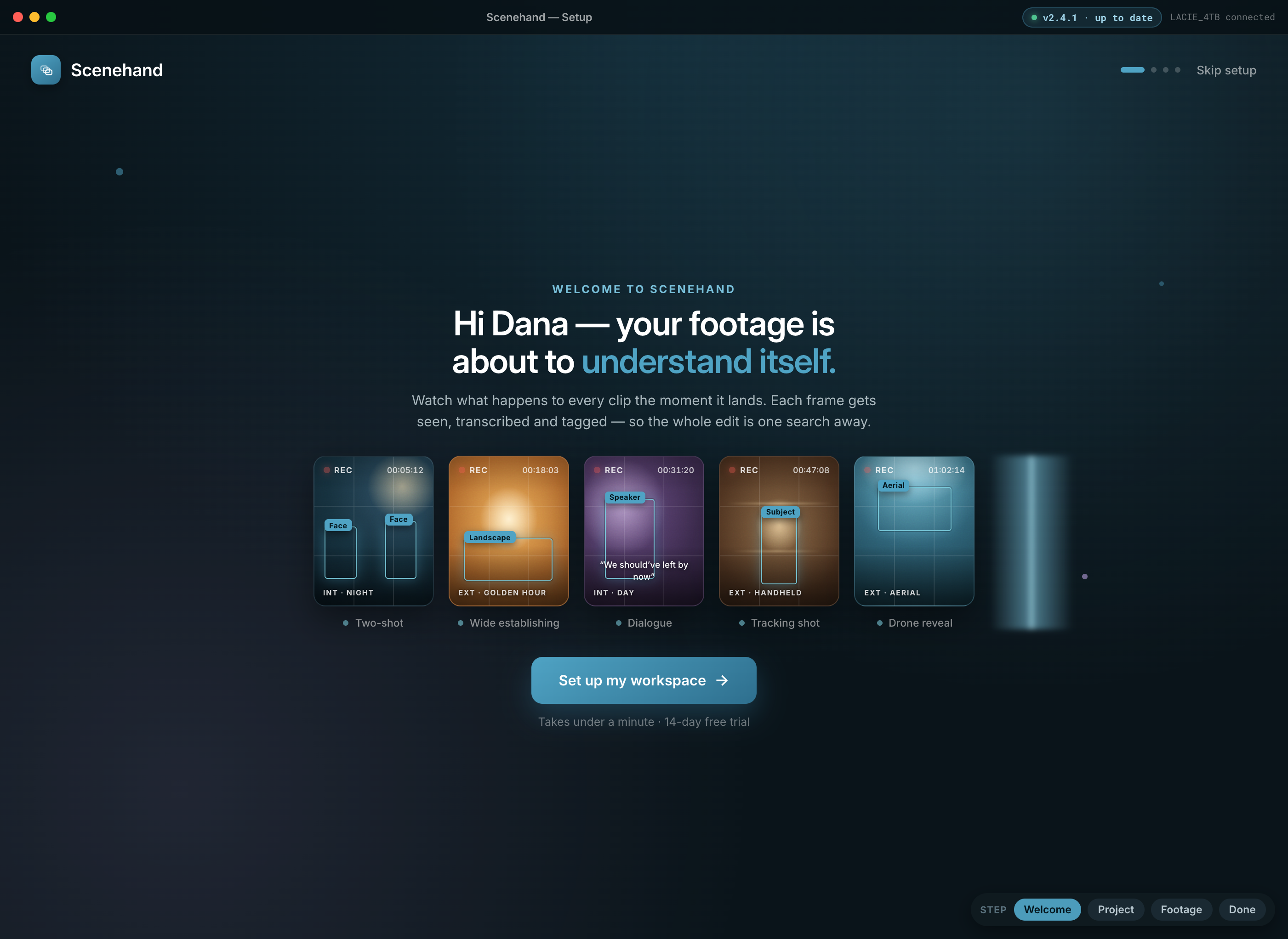 Step 1 — Sign in. The workspace wizard opens on first sign-in — four steps, nothing to configure.